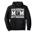 Soccer Goalkeeper Mom Soccer Keeper Mom Hoodie - Aesthetic Graphic Unisex - T-Shirt, Sweatshirt, Hoodie