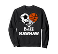 Ball Mawmaw Funny Soccer Sweatshirt - Casual Everyday Wear Unisex - T-Shirt, Sweatshirt, Hoodie