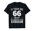 It Took Me 66 Years Masterpiece 66Th T-Shirt - Minimalist Print Unisex - T-Shirt, Sweatshirt, Hoodie