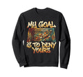 My Goal Is To Deny Yours Soccer Goalie Sweatshirt - Graphic Print Men Women - T-Shirt, Sweatshirt, Hoodie