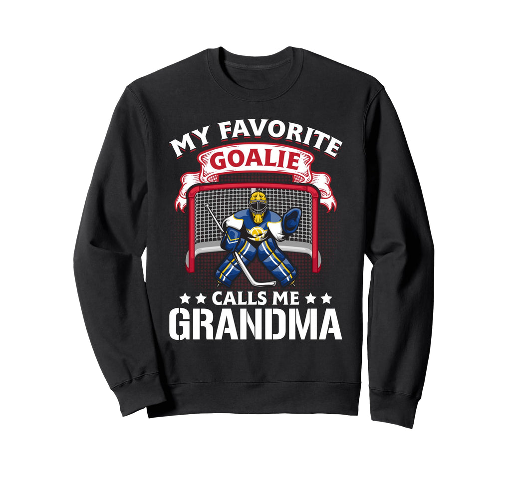 My Favorite Goalie Calls Me Sweatshirt - Custom Art Print Men Women - T-Shirt, Sweatshirt, Hoodie