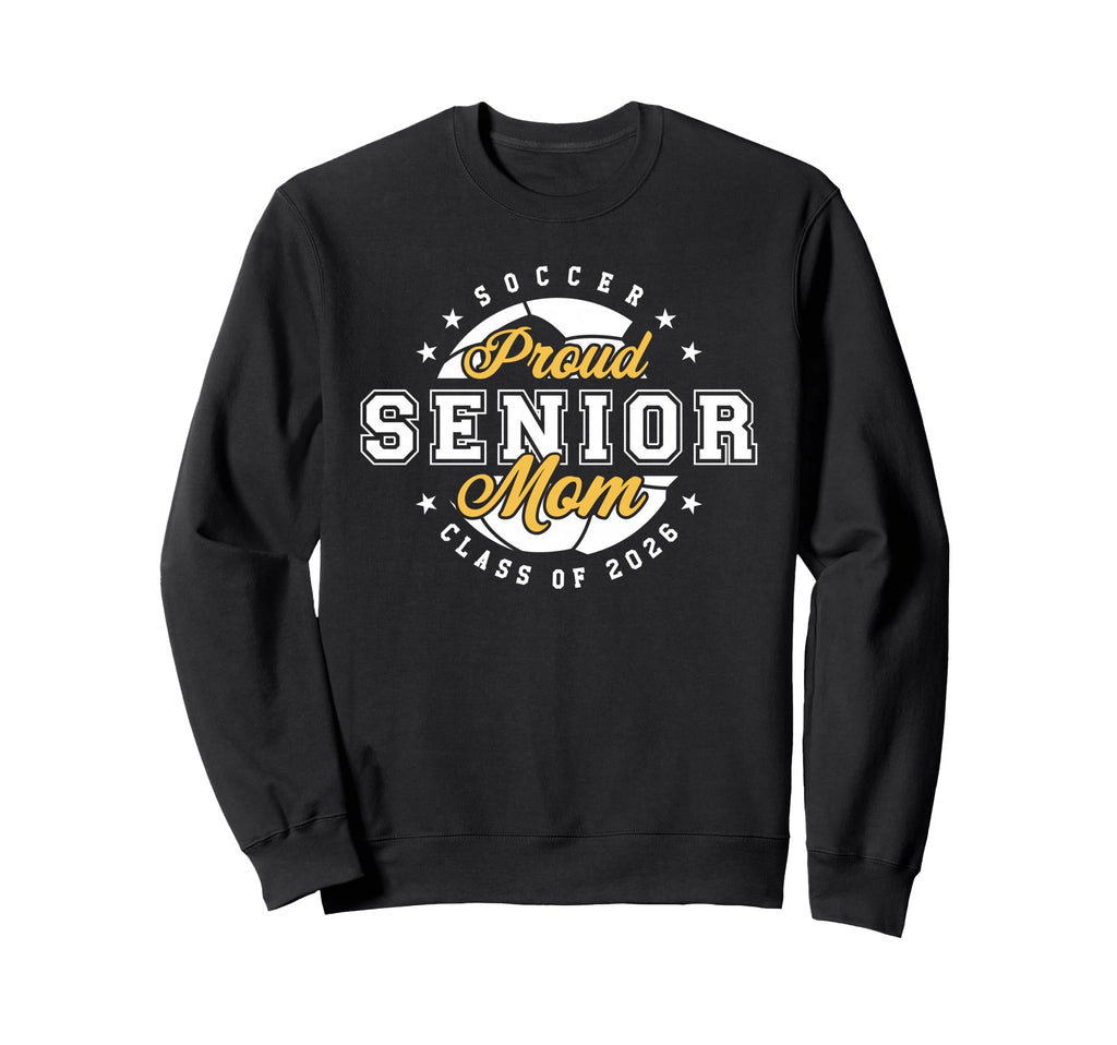 Proud Mom Soccer Player Senior Year Sweatshirt - Unique Graphic Unisex - T-Shirt, Sweatshirt, Hoodie