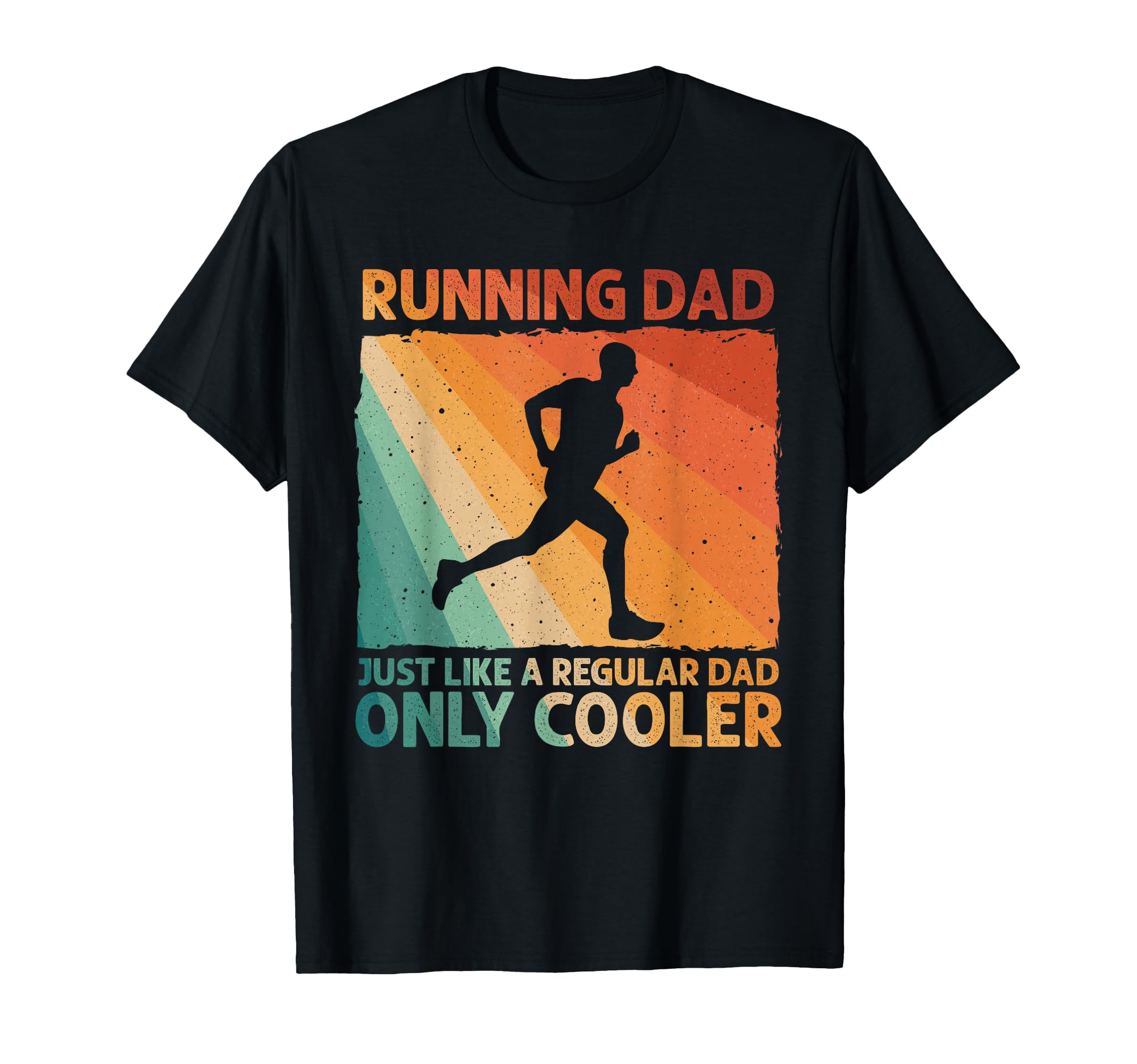 Funny Running Dad Marathon Runner T-Shirt - Streetwear Style Men Women - T-Shirt, Sweatshirt, Hoodie