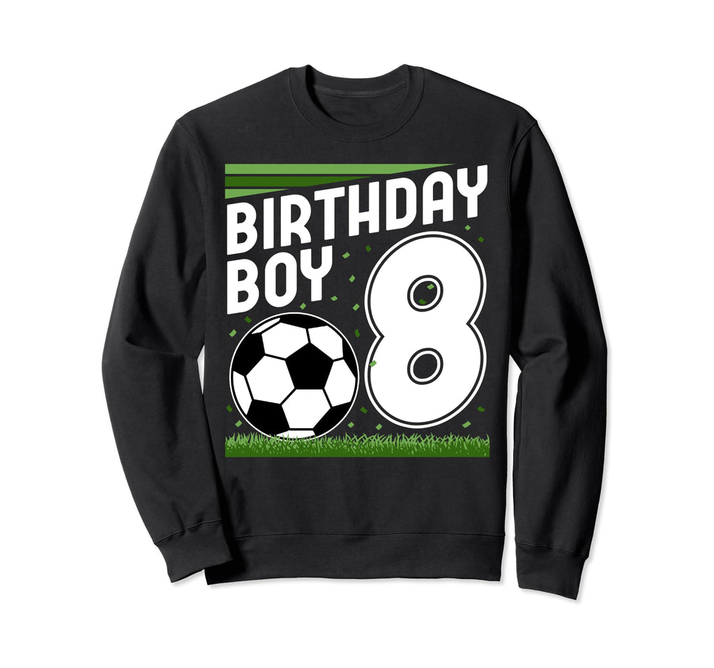 8 Years Old Birthday Soccer Player Sweatshirt - Unique Graphic Men Women - T-Shirt, Sweatshirt, Hoodie