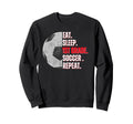 Eat Sleep 1St Grade Soccer Repeat Sweatshirt - Graphic Print for Adults - T-Shirt, Sweatshirt, Hoodie