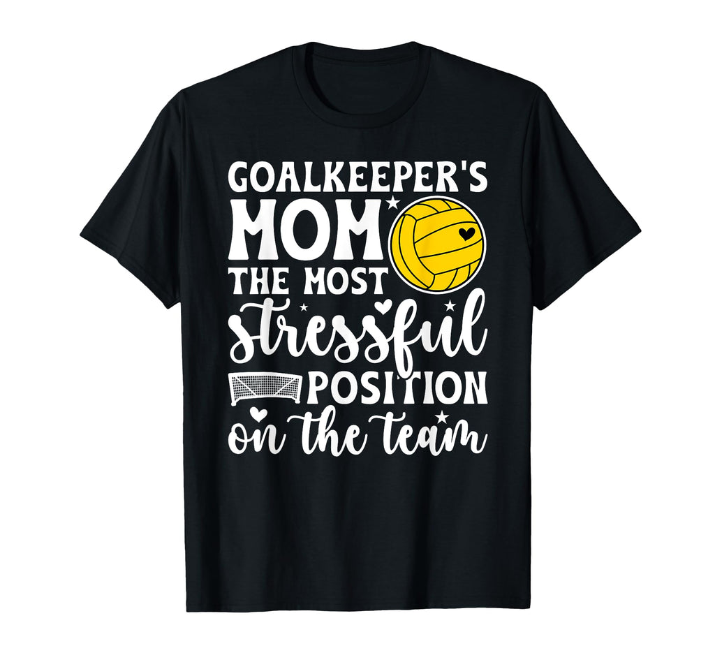 Funny Water Polo Goalkeeper Mom Water T-Shirt - Streetwear Style Unisex - T-Shirt, Sweatshirt, Hoodie