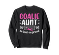 Soccer Goalie Aunt So Loud Soccer Sweatshirt - Novelty Apparel Men Women - T-Shirt, Sweatshirt, Hoodie