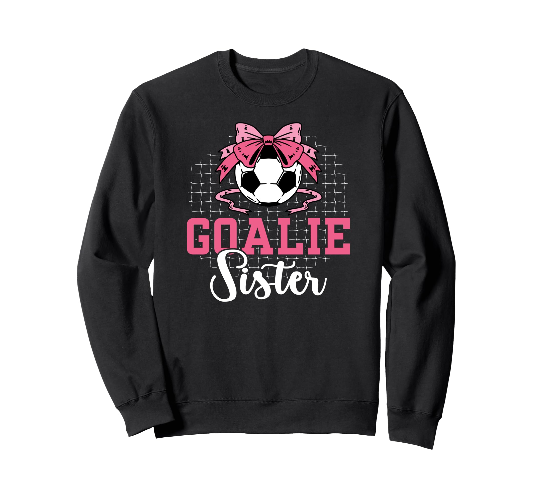 Soccer Goalie Sister Soccer Keeper Sweatshirt - Custom Art Print Men Women - T-Shirt, Sweatshirt, Hoodie
