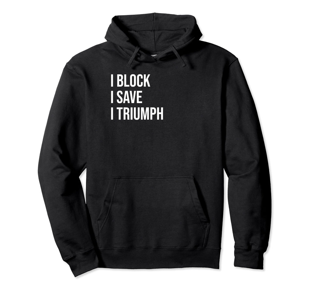 Hockey Goalkeeper Meme Hoodie - Streetwear Style for Adults - T-Shirt, Sweatshirt, Hoodie