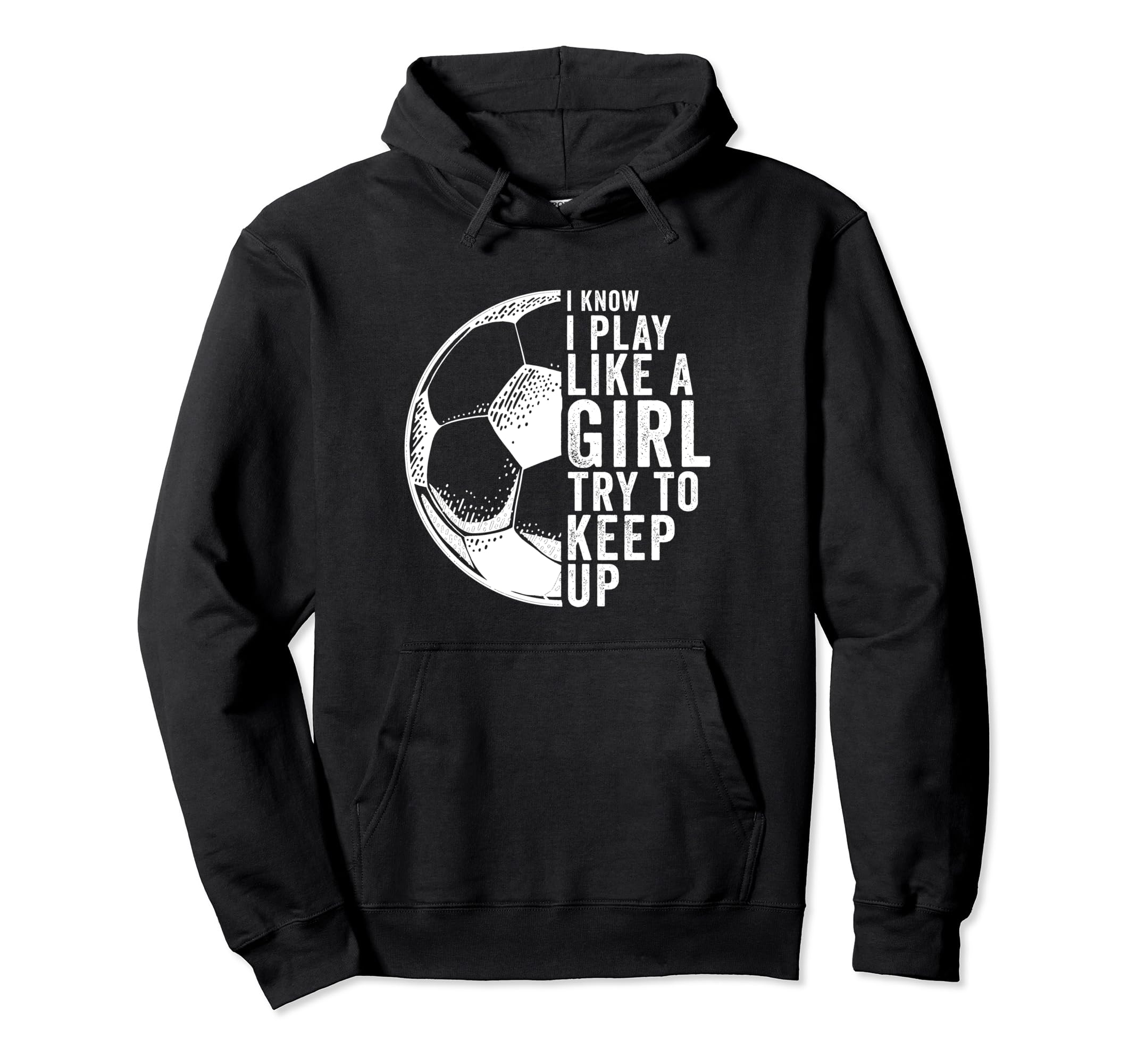 I Know I Play Like Try To Keep Up Hoodie - Casual Everyday Wear Men Women - T-Shirt, Sweatshirt, Hoodie