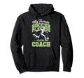 Soccer Coach My Favorite Soccer Players Sage Hoodie - Graphic Print Unisex - T-Shirt, Sweatshirt, Hoodie
