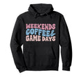 Weekends Coffees Game Days Football Hoodie - Fun Novelty Design Unisex - T-Shirt, Sweatshirt, Hoodie