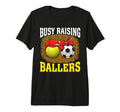 Busy Raising Ballers Tennis Soccer T-Shirt - Novelty Apparel for Adults - T-Shirt, Sweatshirt, Hoodie