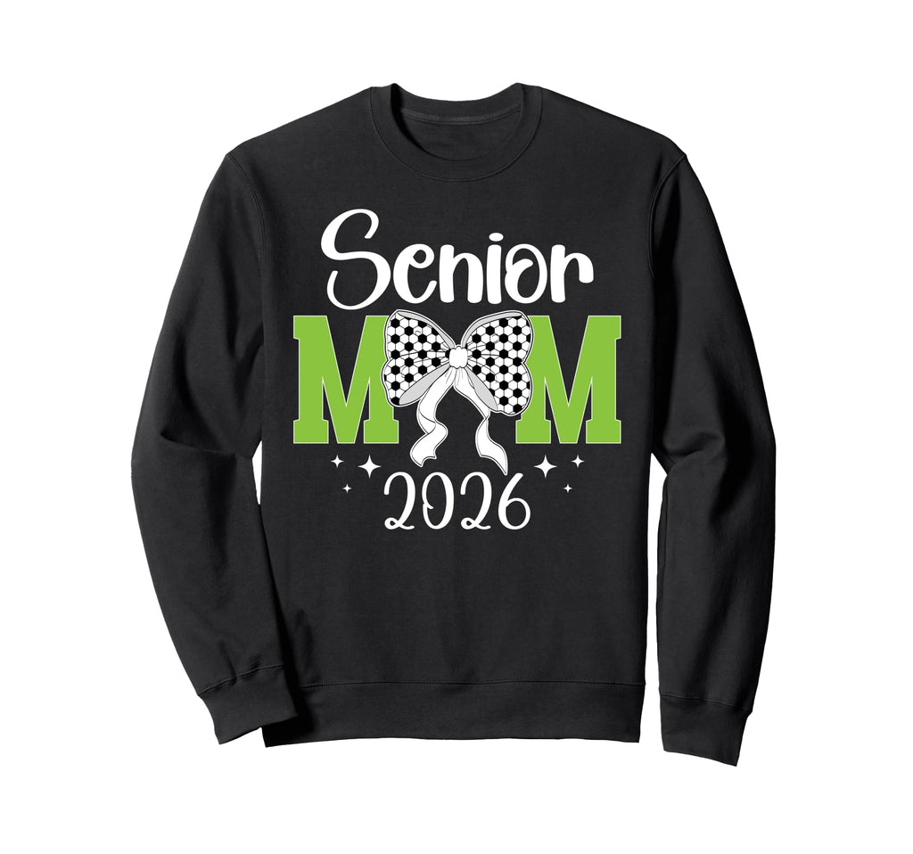Soccer Senior Mom 2026 Soccer Sweatshirt - Casual Everyday Wear for Adults - T-Shirt, Sweatshirt, Hoodie