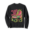 Roller Skating Roller Skate My Sweatshirt - Novelty Apparel for Adults - T-Shirt, Sweatshirt, Hoodie