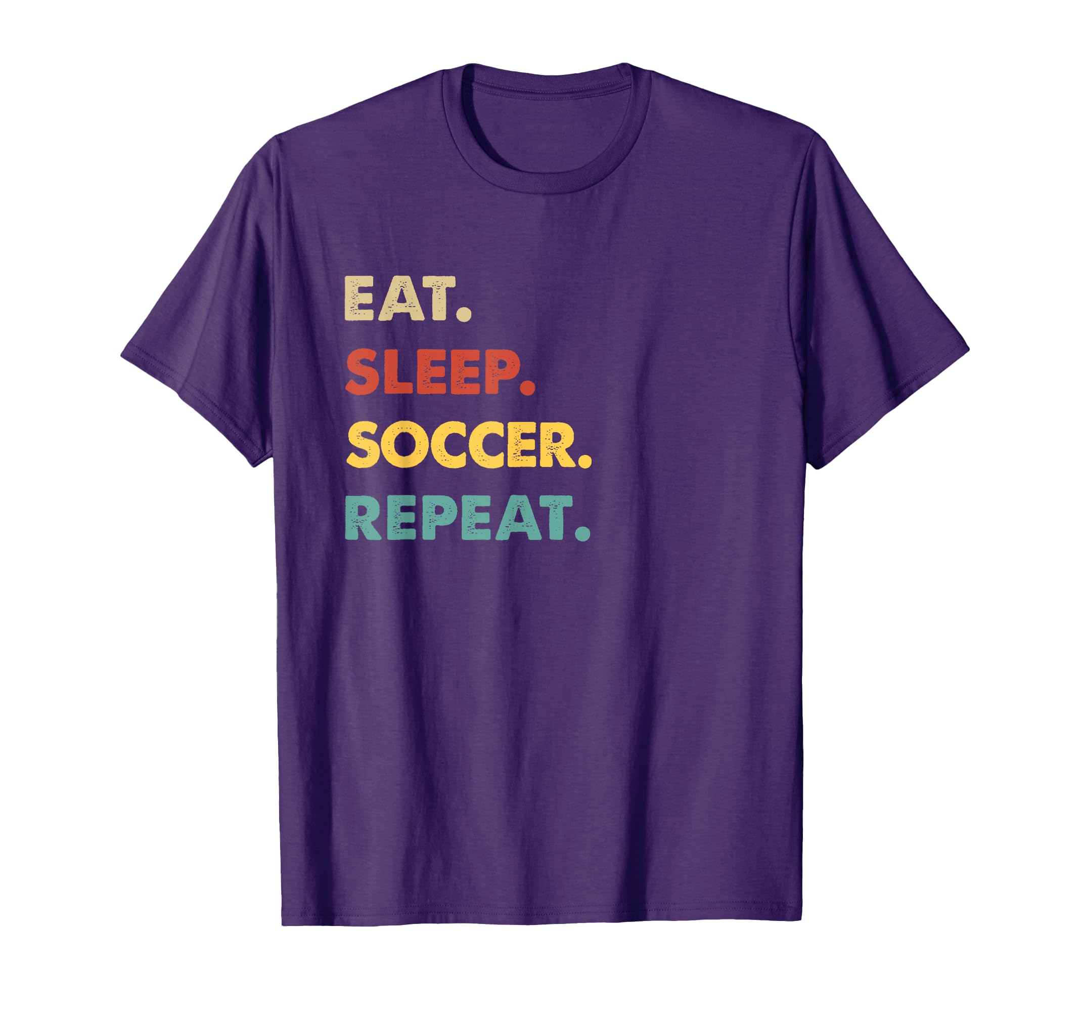 Eat Sleep Soccer Repeat Funny Soccer T-Shirt - Graphic Print for Adults - T-Shirt, Sweatshirt, Hoodie