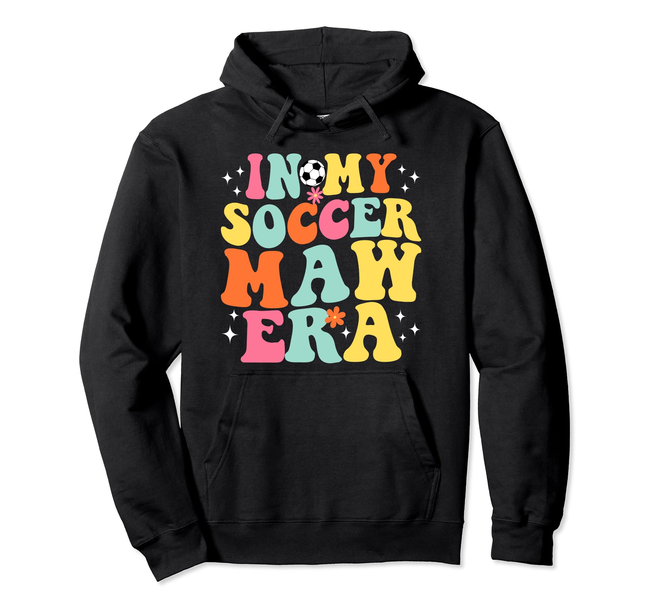 My Soccer Maw Era Game Day Groovy Hoodie - Novelty Apparel Unisex - T-Shirt, Sweatshirt, Hoodie