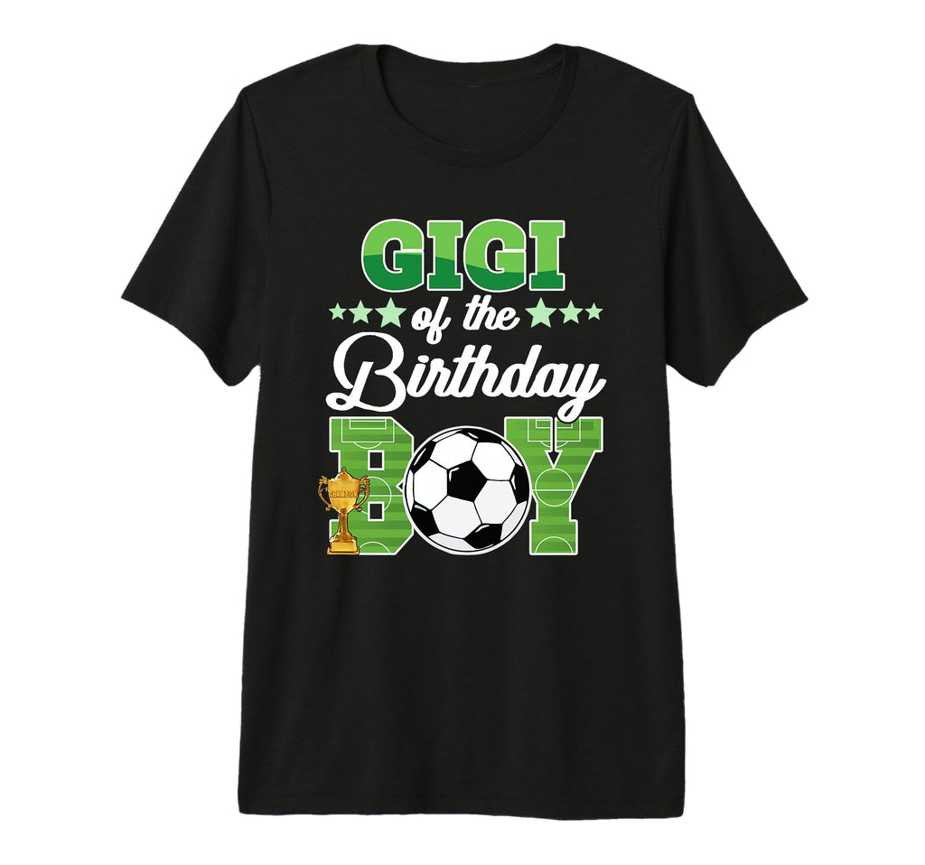 Soccer Gigi Birthday Party Soccer T-Shirt - Fun Novelty Design Unisex - T-Shirt, Sweatshirt, Hoodie