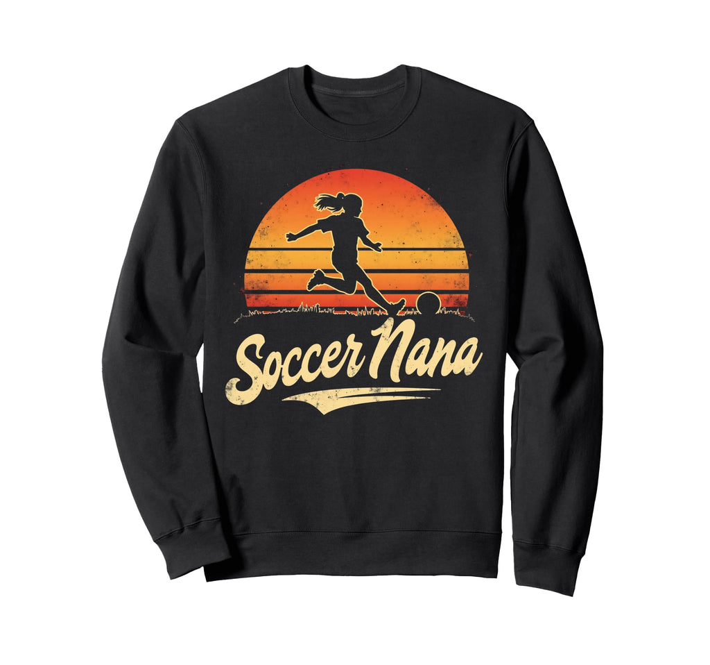 Proud Soccer Nana Funny Grandma Lover Sweatshirt - Graphic Print Men Women - T-Shirt, Sweatshirt, Hoodie