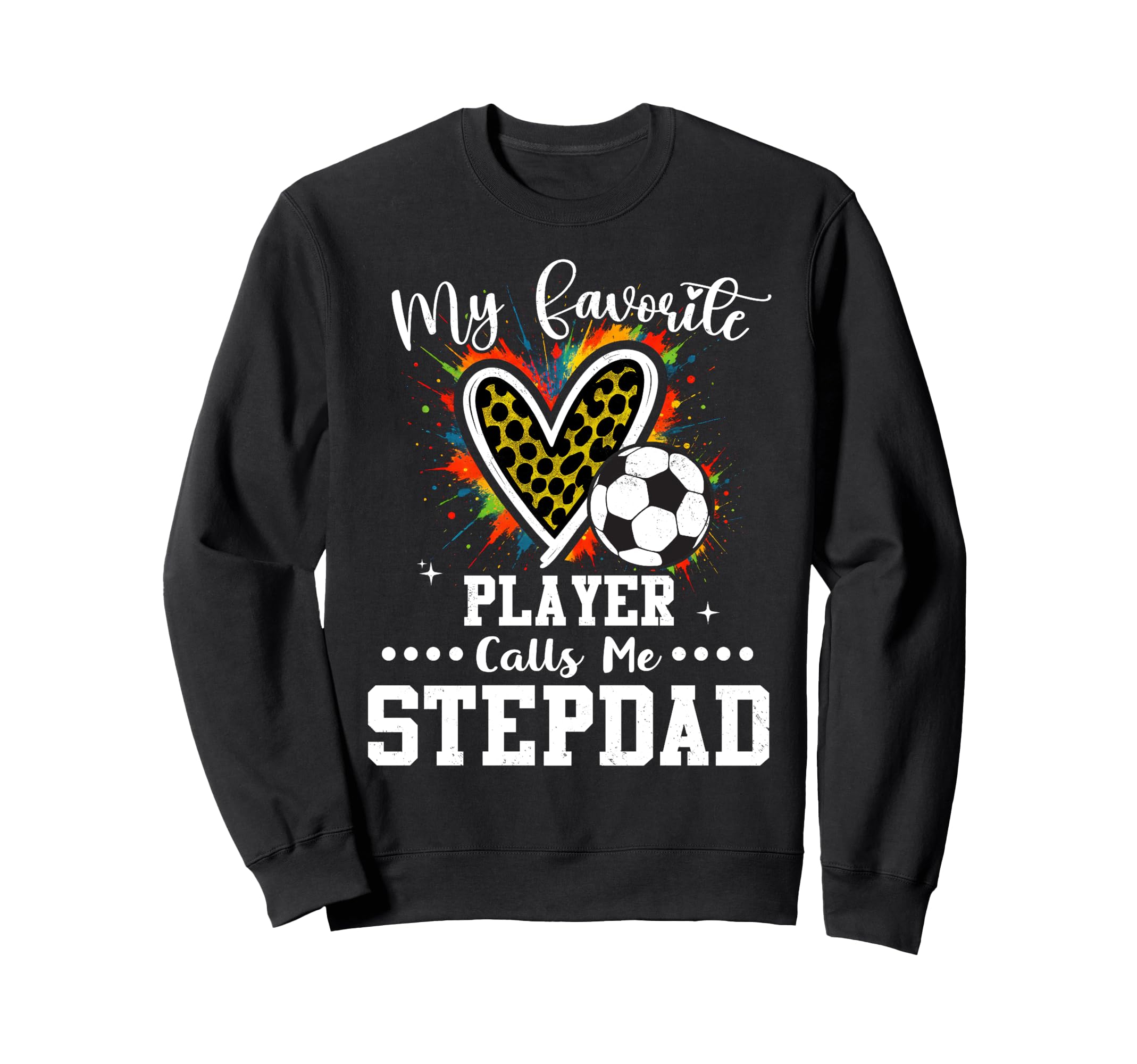 My Favorite Soccer Player Calls Me Sweatshirt - Streetwear Style Men Women - T-Shirt, Sweatshirt, Hoodie
