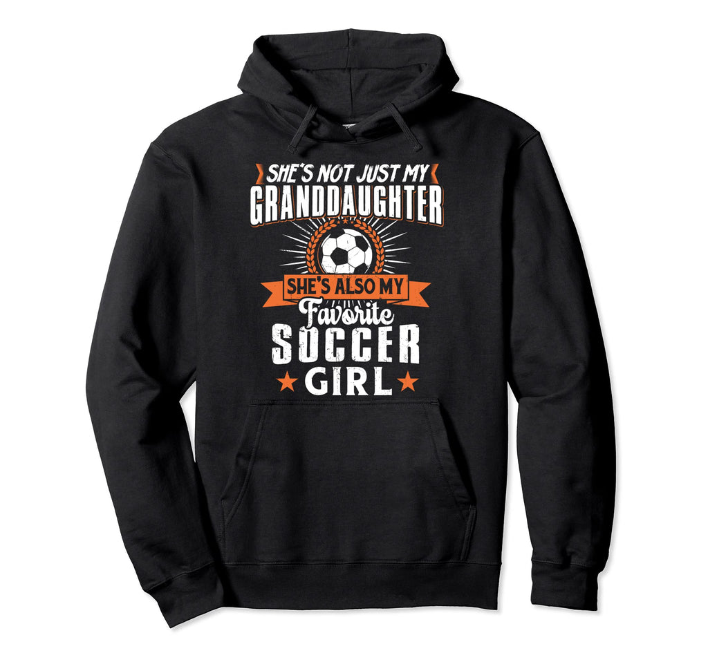 Shes Not Just My Granddaughter Shes Hoodie - Minimalist Print for Adults - T-Shirt, Sweatshirt, Hoodie