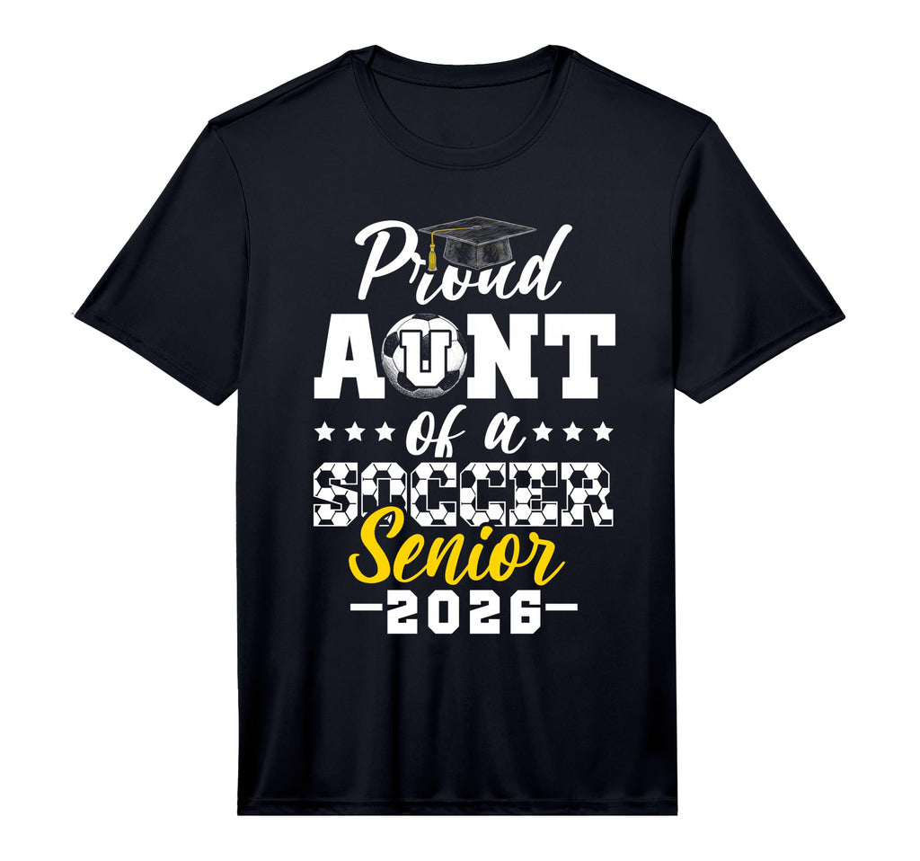 Proud Aunt Soccer Senior 2026 Graduation T-Shirt - Streetwear Style Unisex - T-Shirt, Sweatshirt, Hoodie