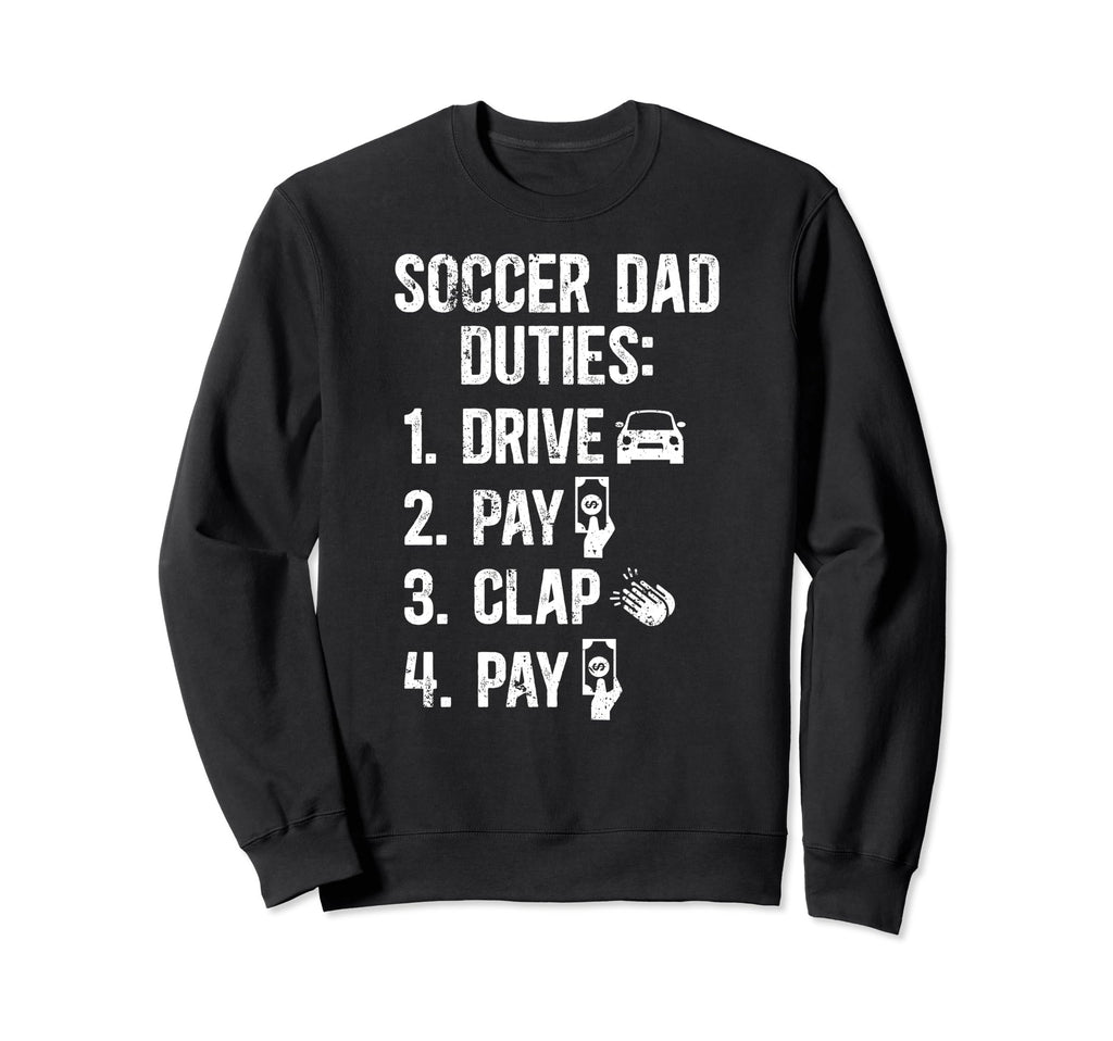 Soccer Dad Duties Dad Soccer Player Sweatshirt - Custom Art Print Unisex - T-Shirt, Sweatshirt, Hoodie