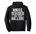 House Divided I Only Raise Ballers Soccer Hoodie - Minimalist Print Unisex - T-Shirt, Sweatshirt, Hoodie