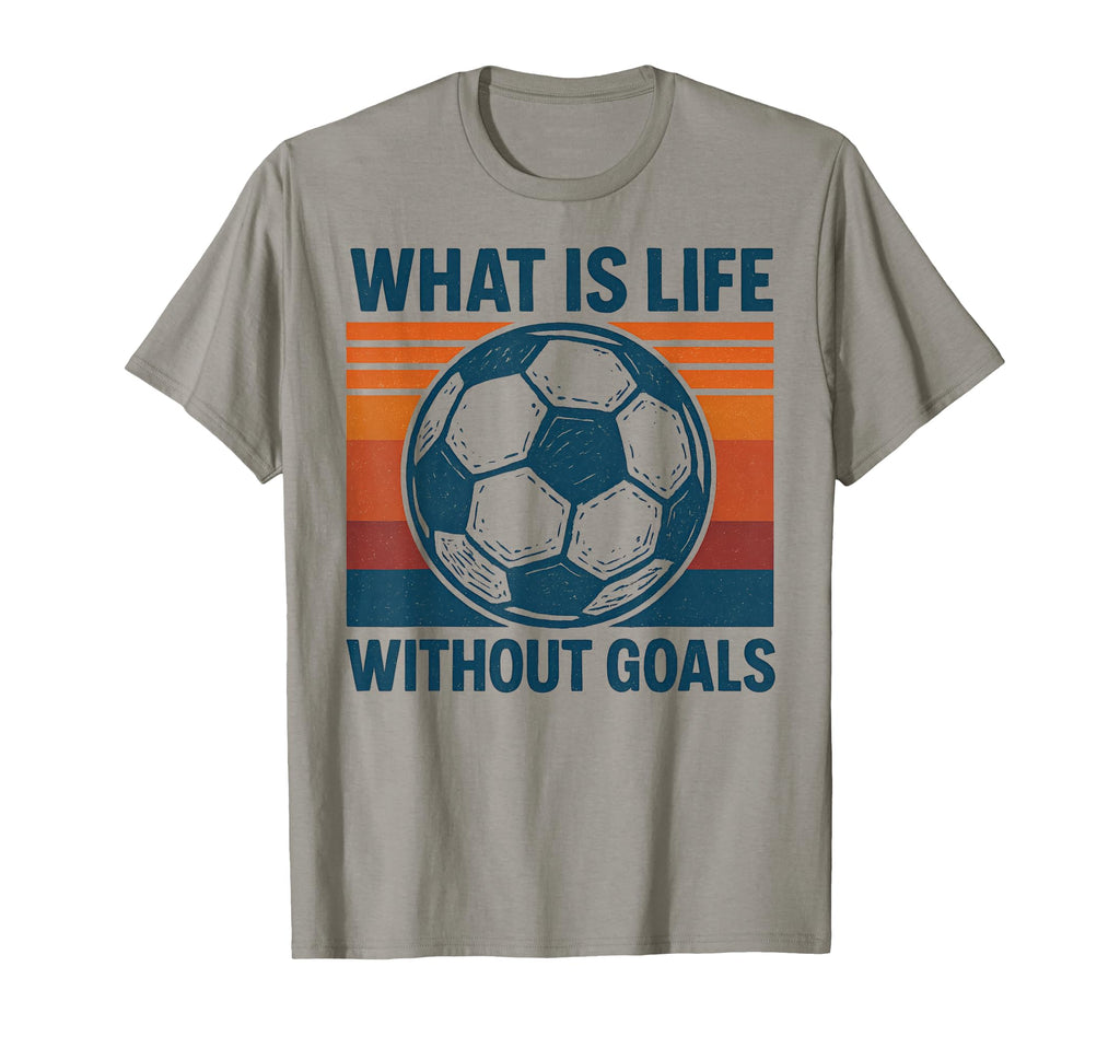What Is Life Without Goals Skbd Tees Sweatshirt - Trendy Graphic for Adults - T-Shirt, Sweatshirt, Hoodie