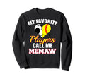 My Favorite Players Call Me Memaw Sweatshirt - Novelty Apparel for Adults - T-Shirt, Sweatshirt, Hoodie