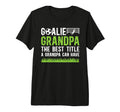 Mens Soccer Goalie Grandpa Best T-Shirt - Streetwear Style for Adults - T-Shirt, Sweatshirt, Hoodie