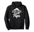 Soccer Papa Team Player Sport Football Hoodie - Minimalist Print Unisex - T-Shirt, Sweatshirt, Hoodie