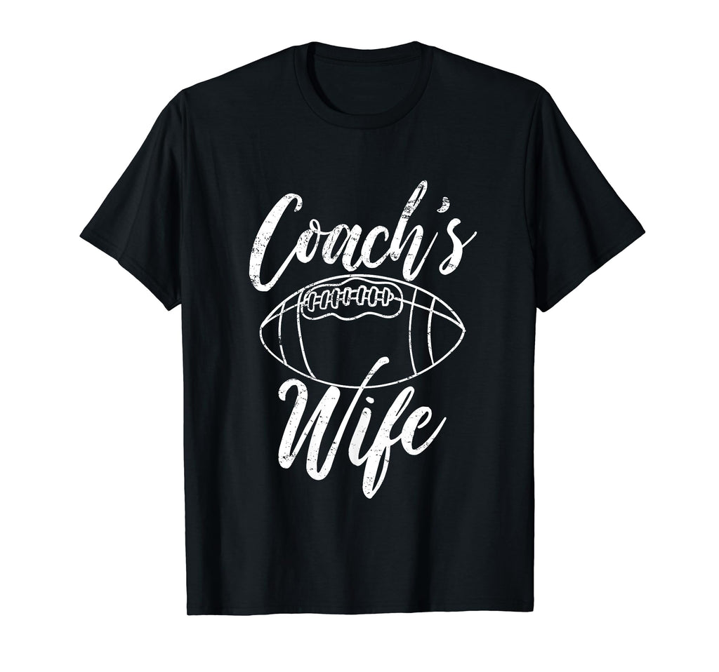 Football Coachs Wife Gift T-Shirt - Casual Everyday Wear Unisex - T-Shirt, Sweatshirt, Hoodie