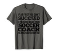 Soccer Coach Funny Gift T-Shirt - Casual Everyday Wear for Adults - T-Shirt, Sweatshirt, Hoodie
