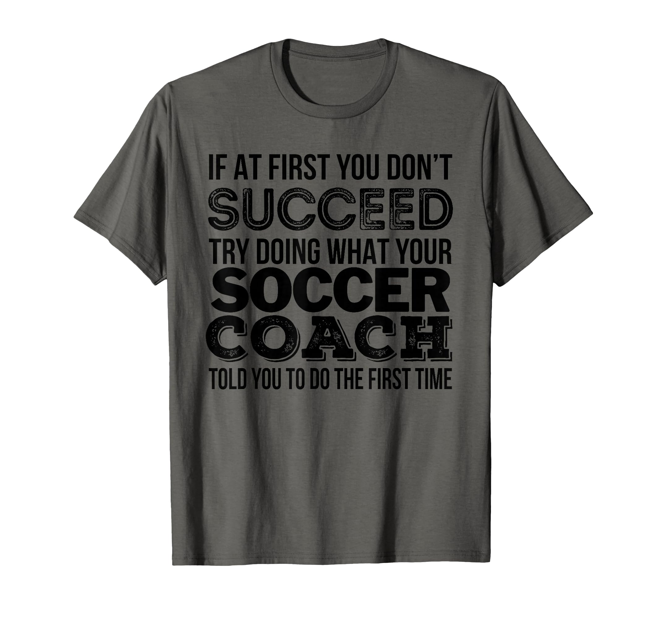 Soccer Coach Funny Gift T-Shirt - Casual Everyday Wear for Adults - T-Shirt, Sweatshirt, Hoodie