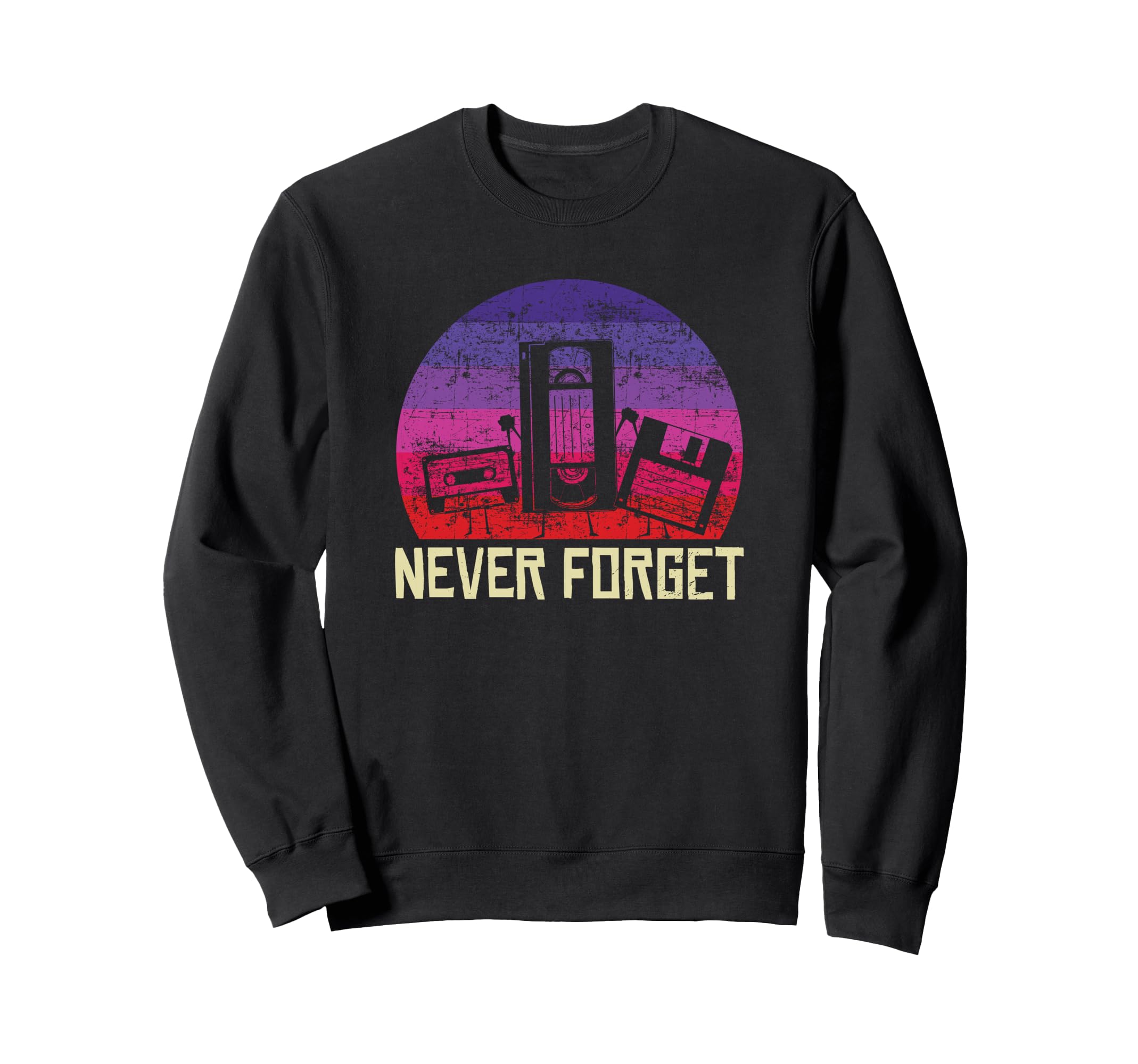 Never Forget Cassette Floppy Disk Vhs Sweatshirt - Trendy Graphic Unisex - T-Shirt, Sweatshirt, Hoodie