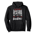 My Favorite Soccer Player Calls Me Deedee Hoodie - Minimalist Print Unisex - T-Shirt, Sweatshirt, Hoodie