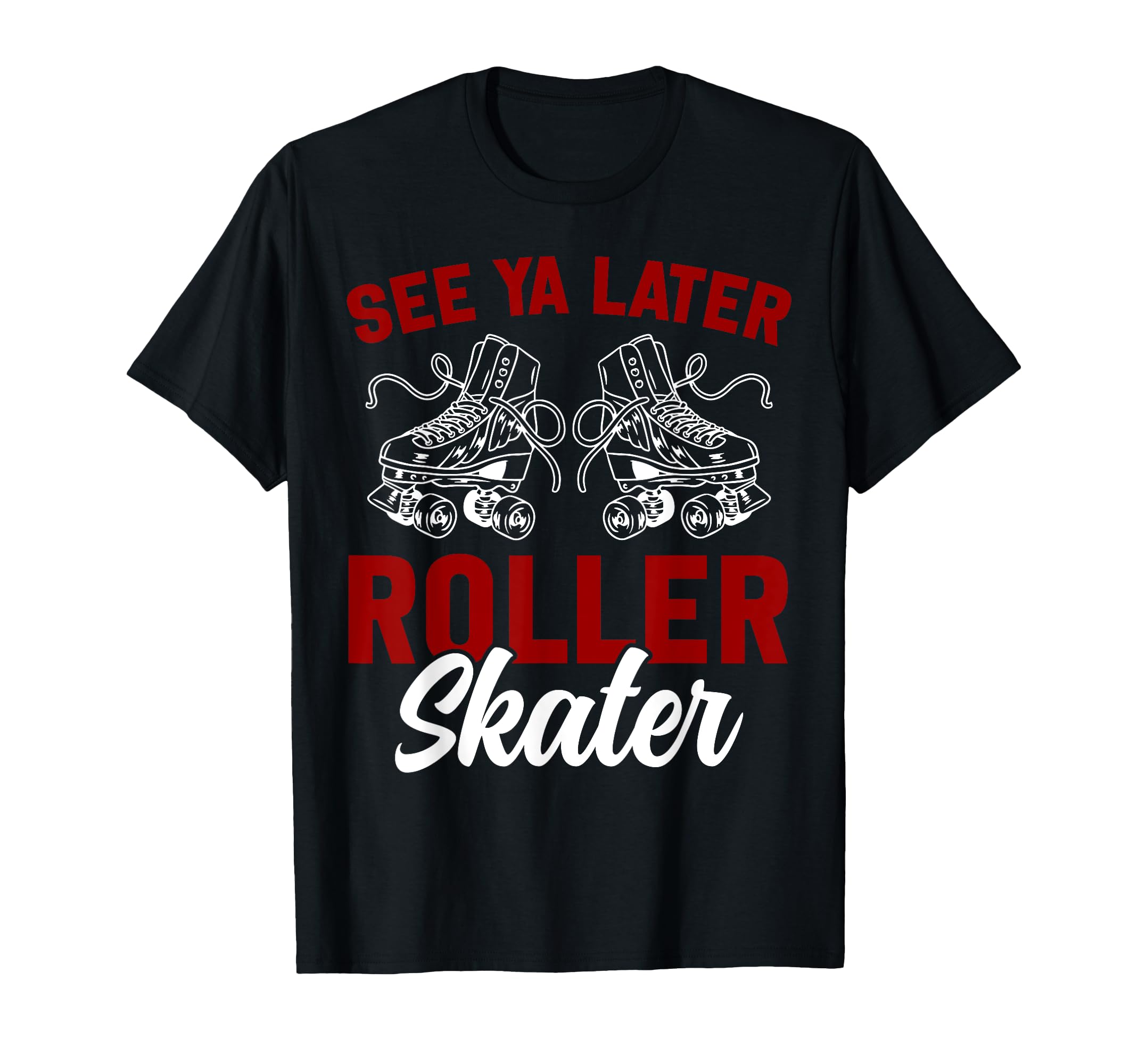 Roller Skating Skate 1970S See You T-Shirt - Streetwear Style Men Women - T-Shirt, Sweatshirt, Hoodie