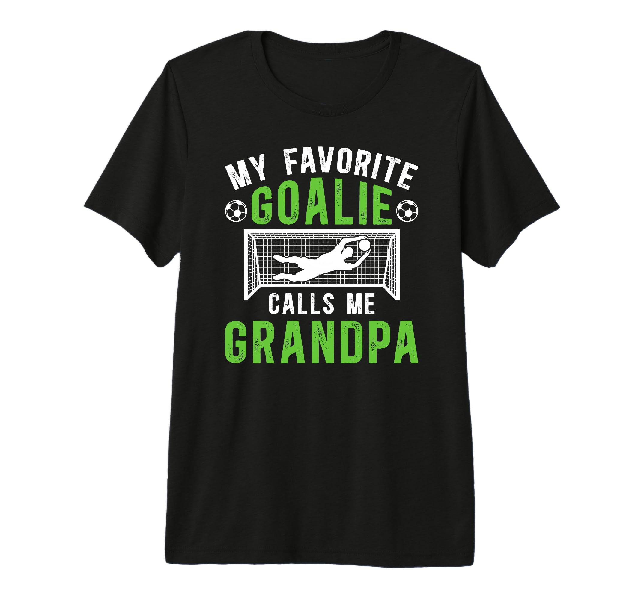 Mens Favorite Soccer Goalie T-Shirt - Casual Everyday Wear Men Women - T-Shirt, Sweatshirt, Hoodie
