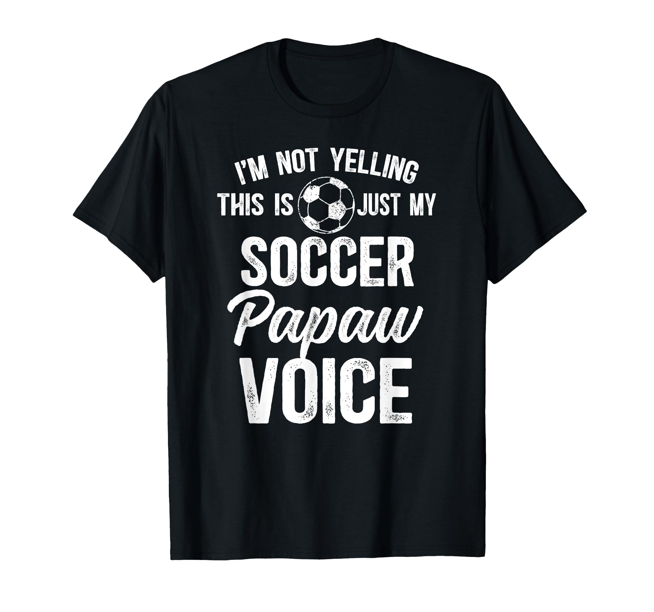 My Soccer Papaw Voice Papaw Soccer Player T-Shirt - Novelty Apparel Unisex - T-Shirt, Sweatshirt, Hoodie