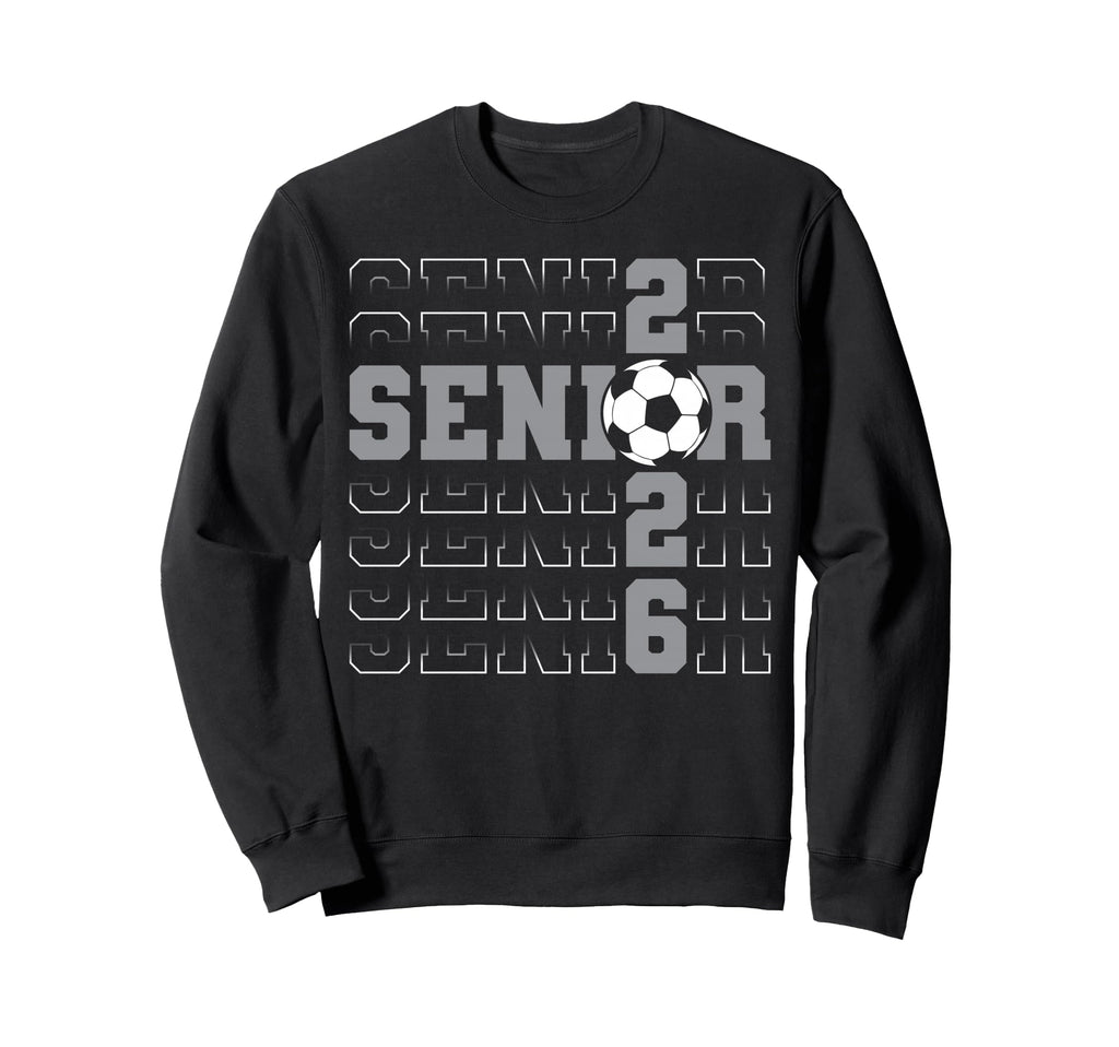 Senior 2026 Graduate Class 2026 Sweatshirt - Fun Novelty Design Unisex - T-Shirt, Sweatshirt, Hoodie