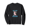 Who Loves Soccer Funny Sport Sweatshirt - Fun Novelty Design Men Women - T-Shirt, Sweatshirt, Hoodie