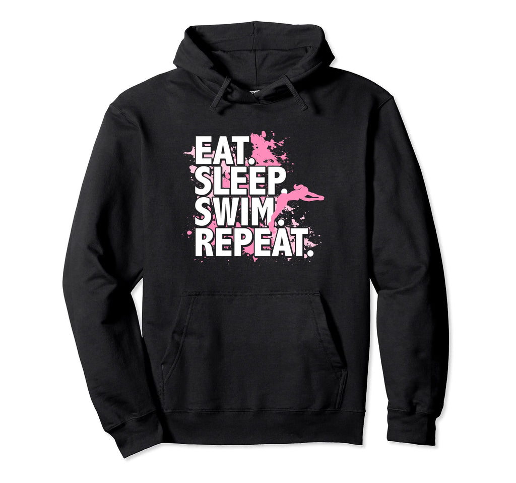 Eat Sleep Swim Repeat Hoodie - Casual Everyday Wear for Adults - T-Shirt, Sweatshirt, Hoodie