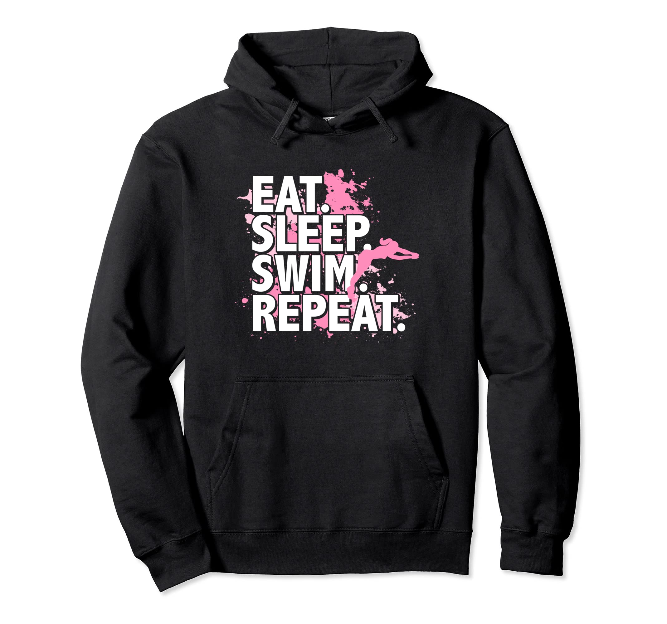 Eat Sleep Swim Repeat Hoodie - Casual Everyday Wear for Adults - T-Shirt, Sweatshirt, Hoodie