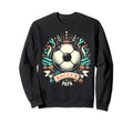 Soccer Papa Family Matching Dad Sweatshirt - Custom Art Print Men Women - T-Shirt, Sweatshirt, Hoodie