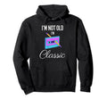 Im Not Old Im Funny Cassette Tape Hoodie - Casual Everyday Wear for Adults - T-Shirt, Sweatshirt, Hoodie