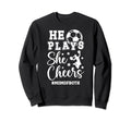 He Plays She Cheers Mom Both Cheer Sweatshirt - Novelty Apparel Men Women - T-Shirt, Sweatshirt, Hoodie