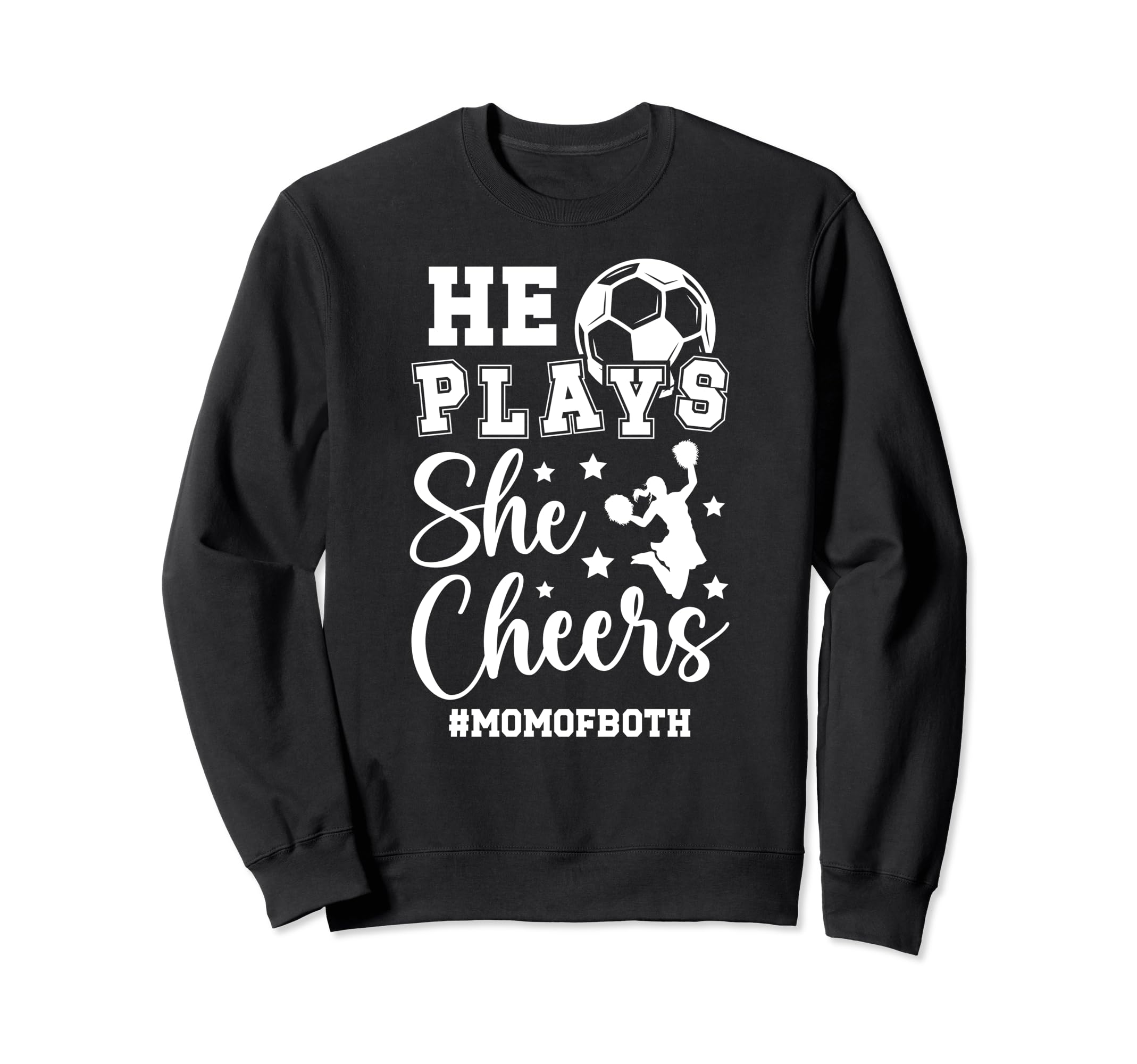 He Plays She Cheers Mom Both Cheer Sweatshirt - Novelty Apparel Men Women - T-Shirt, Sweatshirt, Hoodie
