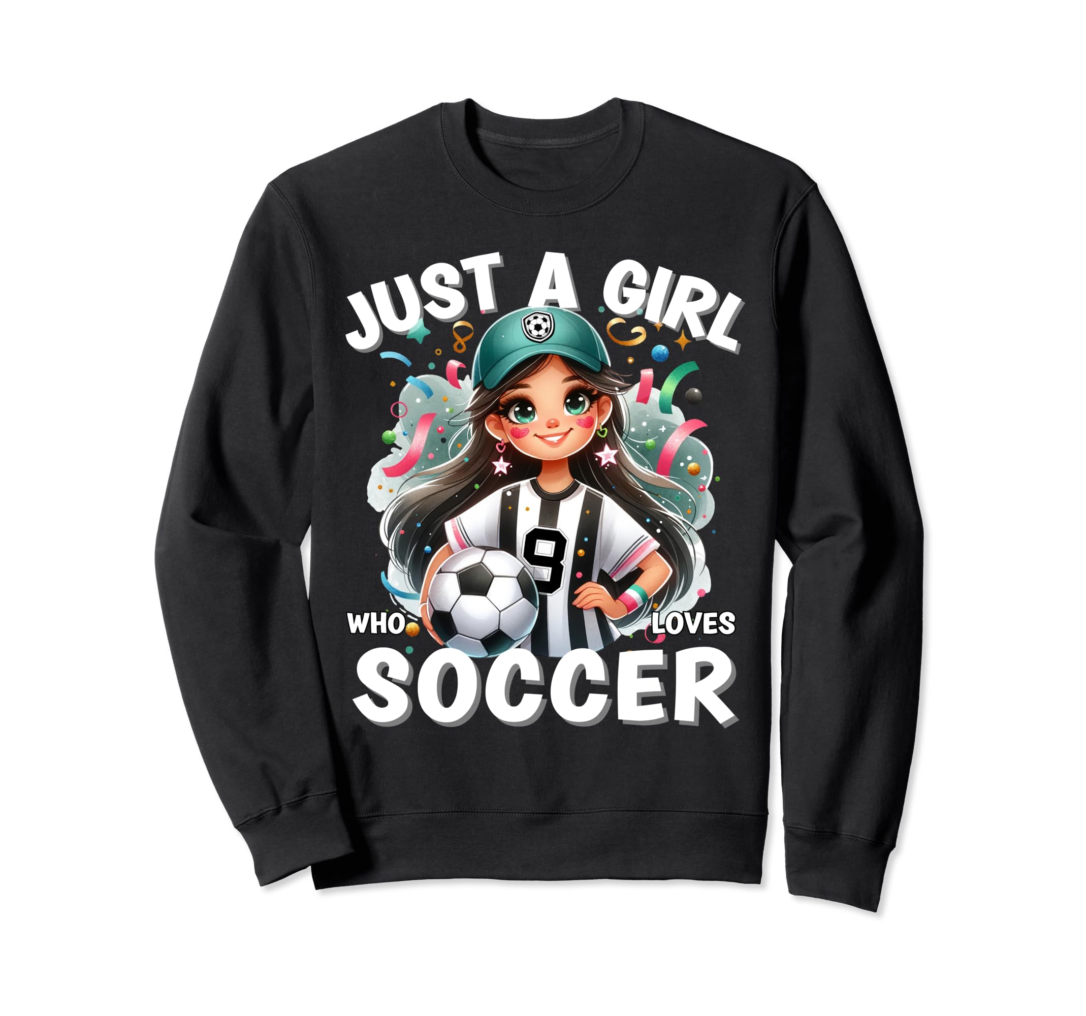 Just Who Loves Soccer Funny Sweatshirt - Unique Graphic Men Women - T-Shirt, Sweatshirt, Hoodie