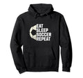 Eat Sleep Soccer Repeat Soccer Hoodie - Aesthetic Graphic for Adults - T-Shirt, Sweatshirt, Hoodie
